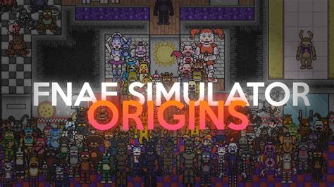 Как получить новых персонажей в Fnaf simulator origins